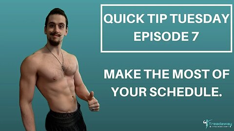 Make the most of your schedule Quick Tip Tuesday Episode 7