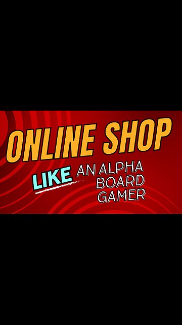 How to Online Shop for Board Games like an Alpha Male