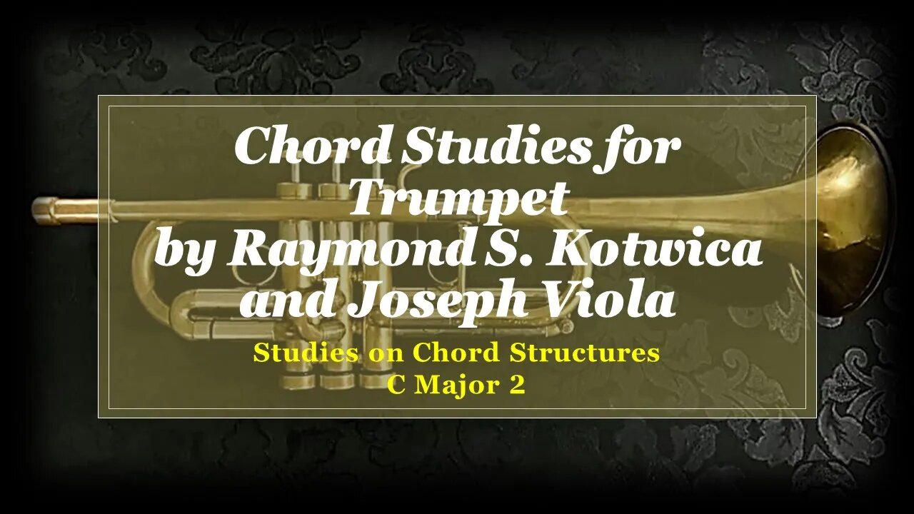 🎺🎺🎺 [TRUMPET CHORDS] Chord Studies for Trumpet - (02- C(Dó) Major) - Chord Structures