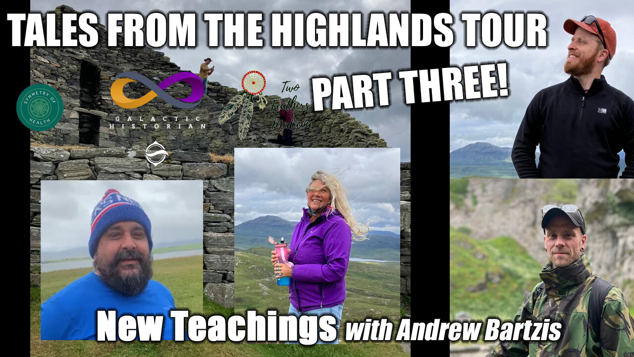 New Teachings w/Andrew Bartzis - Tales From The Highlands: Part Three (Live on July 20th, 2023)