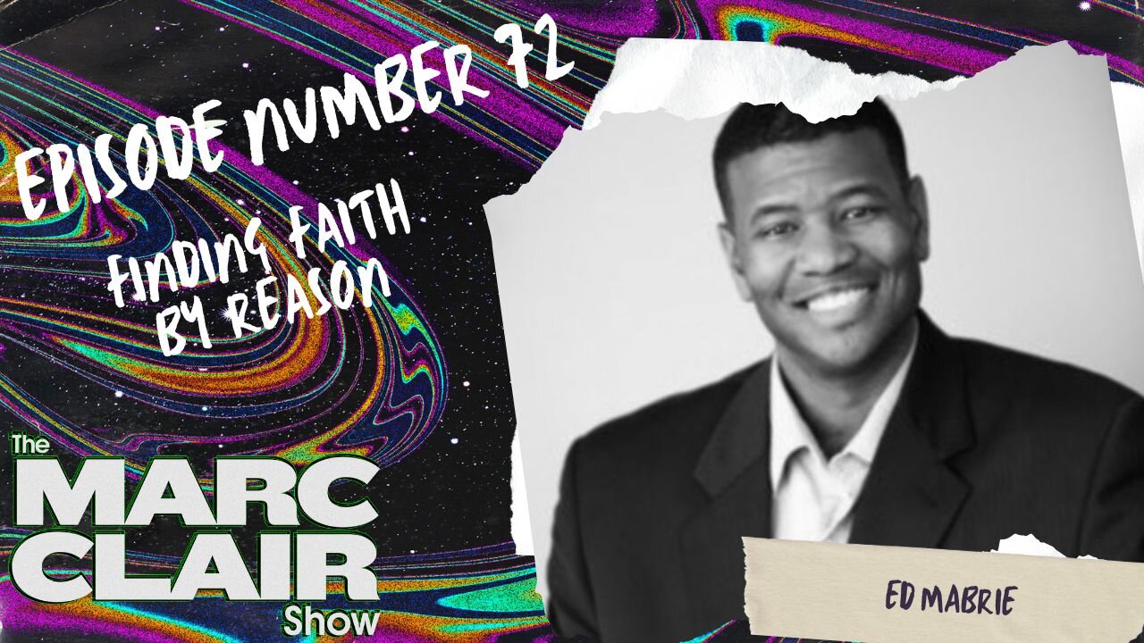 Finding Faith By Reason with Ed Mabrie
