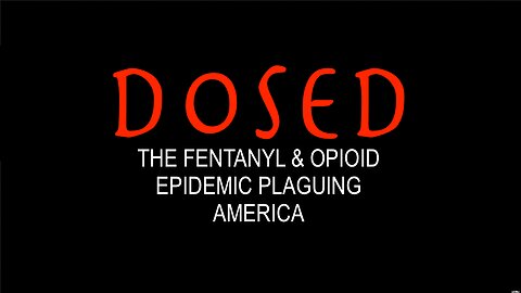 DOSED - Fentanyl & The Opioid Epidemic Plaguing America - Documentary - HaloDocs