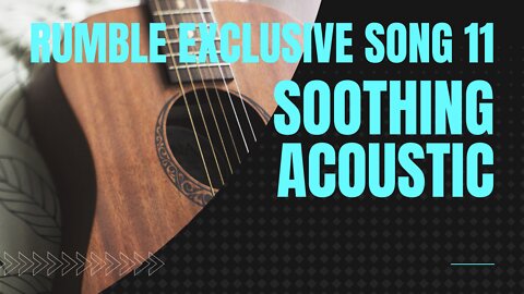 Soothing Acoustic (RE song 11, piano, easy listening, relaxing music)