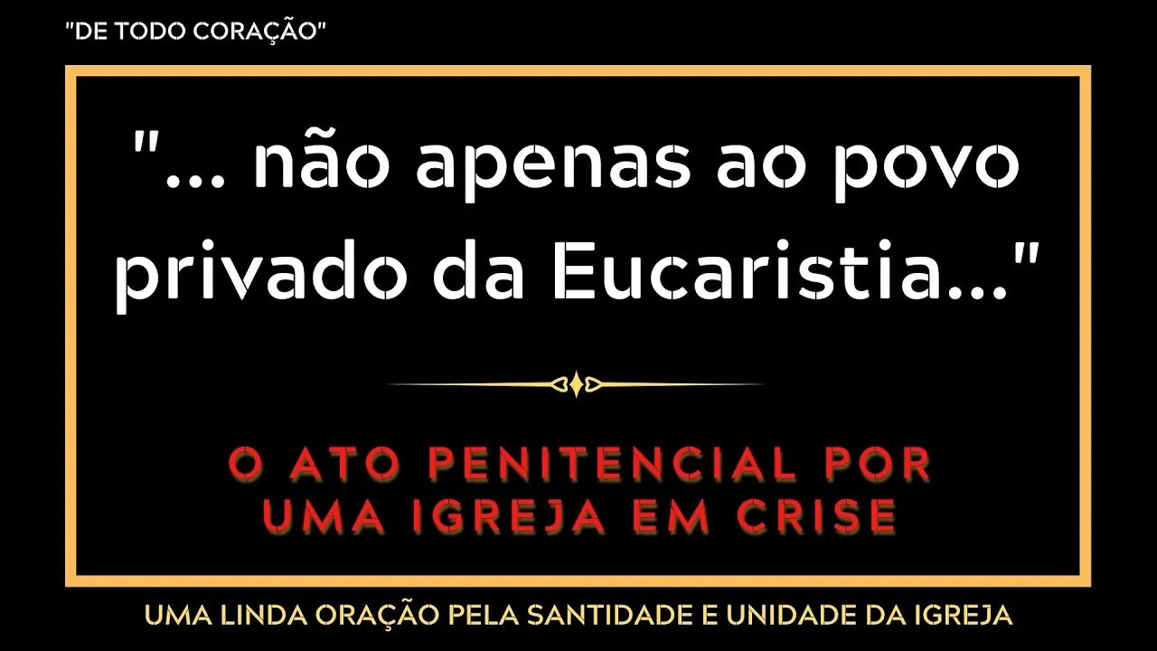 O INESQUECÍVEL ATO PENITENCIAL POR UMA IGREJA EM CRISE