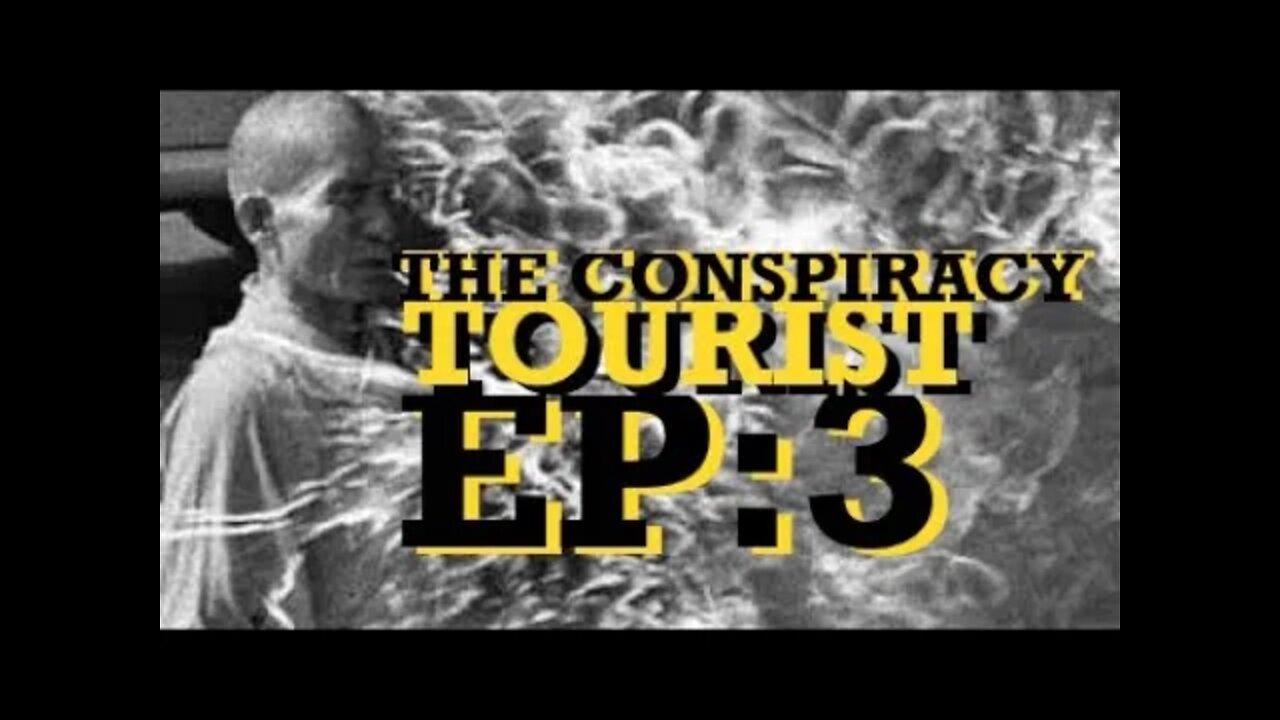 The Conspiracy Tourist w/ Lou Carroll... the BurningBuddha--ep3 5-26-2021