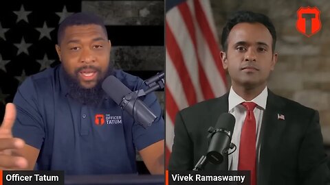 Vivek Ramaswamy & Officer Tatum: Will you get a Fair Shake?