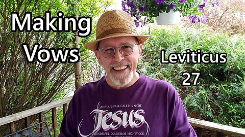 Making Vows: Leviticus 27