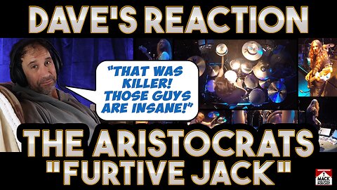 Dave's Reaction: The Aristocrats — Furtive Jack