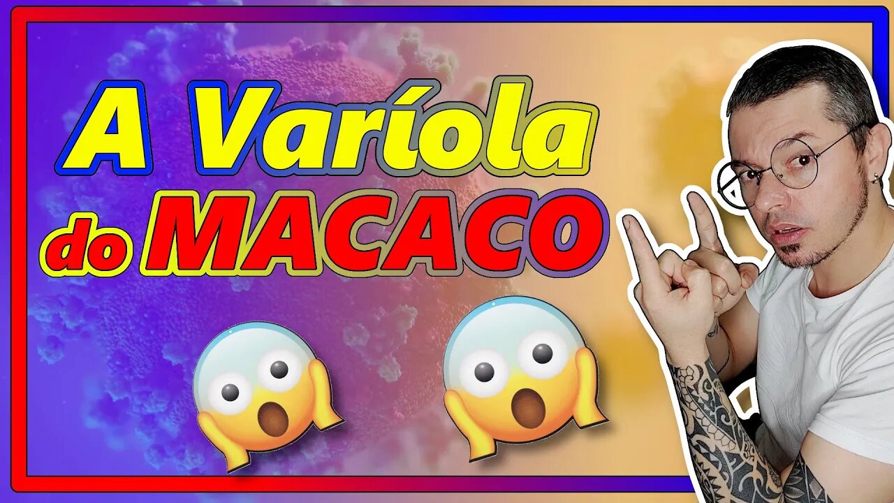 Sobre a Varíola do macaco, UM POUCO SOBRE ESSE VIRUS