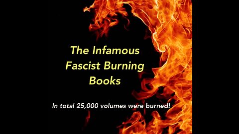 The Infamous Fascist Burning Books