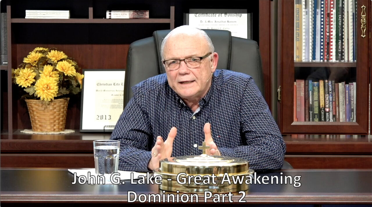 John G. Lake - Great Awakening - Dominion Part 2