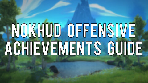 Nokhud Offensive Achievements Guide