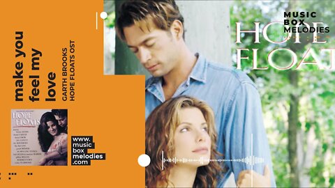 [Music box melodies] - Make you Feel My Love by Garth Brooks (Hope Floats OST)