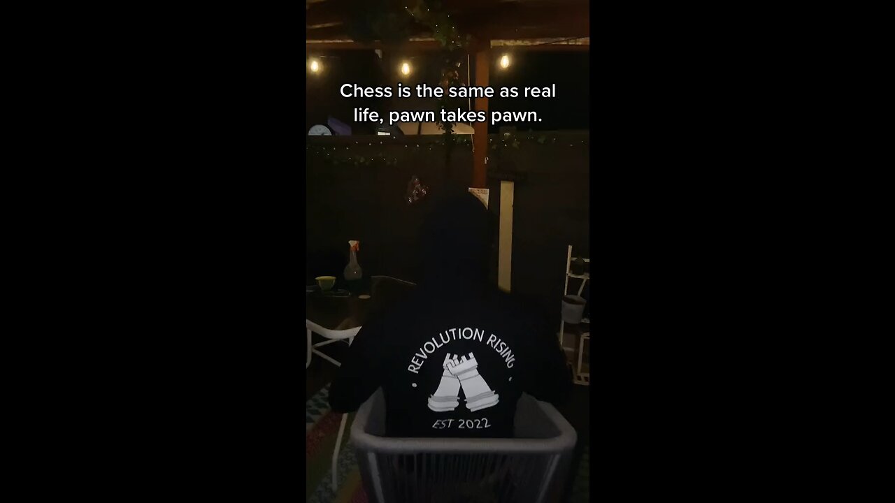 The game of chess is the same as life