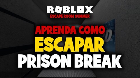 Aprenda como escapar da Prison Break - Escape Room Roblox.