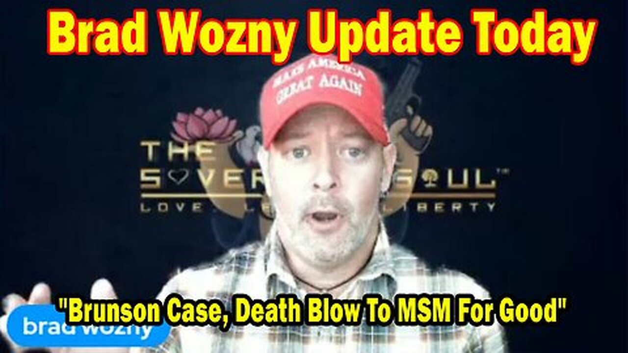 Brad Wozny Update Today 11.11.24 - ''Brunson Case, Death Blow To MSM For Good''