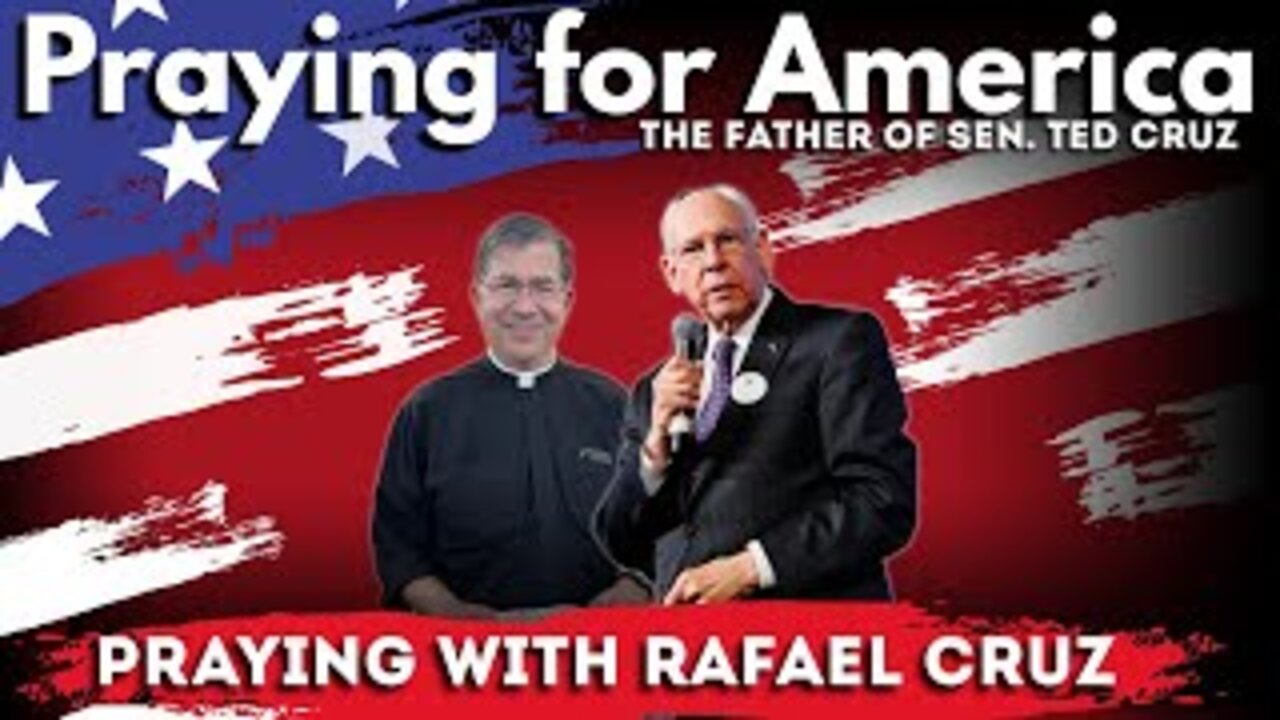 Praying for America | Praying LIVE with the Father of Sen. Ted Cruz! Join us! 10/7/22
