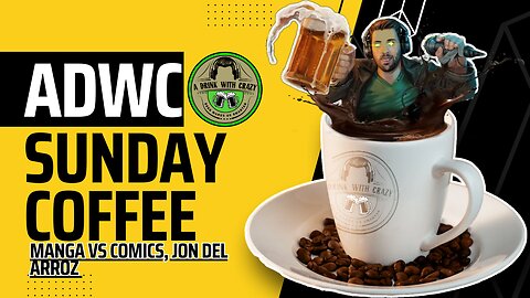 Manga vs Comics, Jon Del Arroz | Sunday Coffee