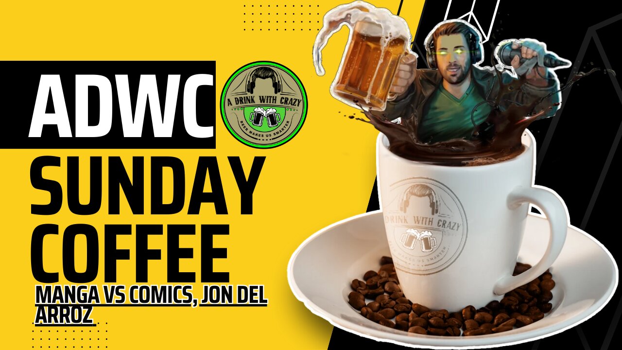 Manga vs Comics, Jon Del Arroz | Sunday Coffee