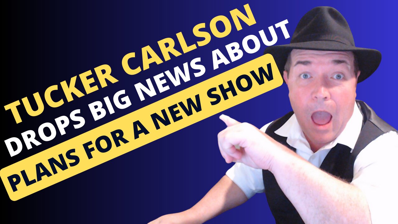 Tucker Carlson Drops Big News About Plans For A New Show !!!!!