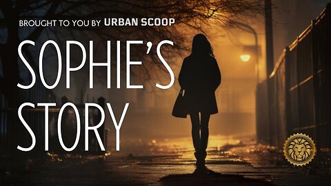 Urban Scoop - Sophie's Story