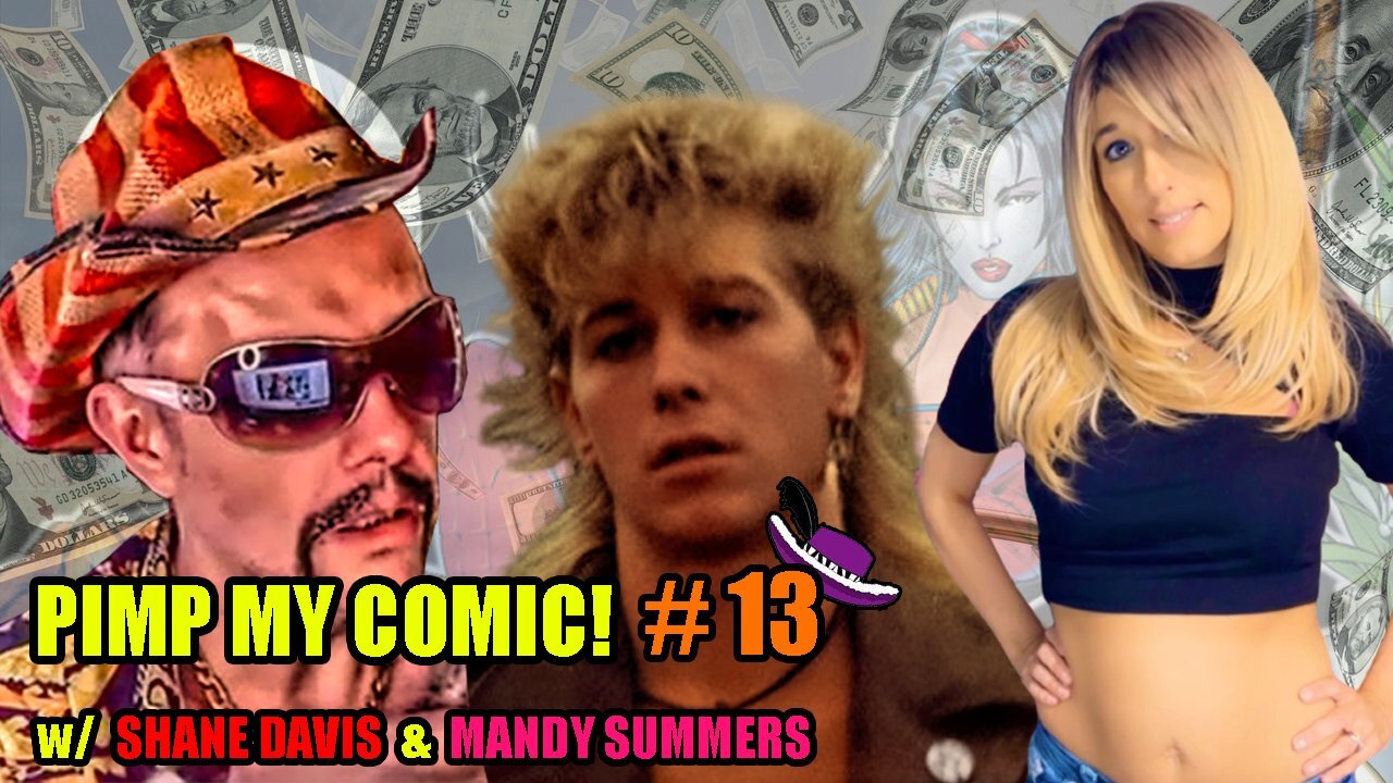 PIMP MY COMIC #13! WITH SHANE DAVIS & MANDY SUMMERS!