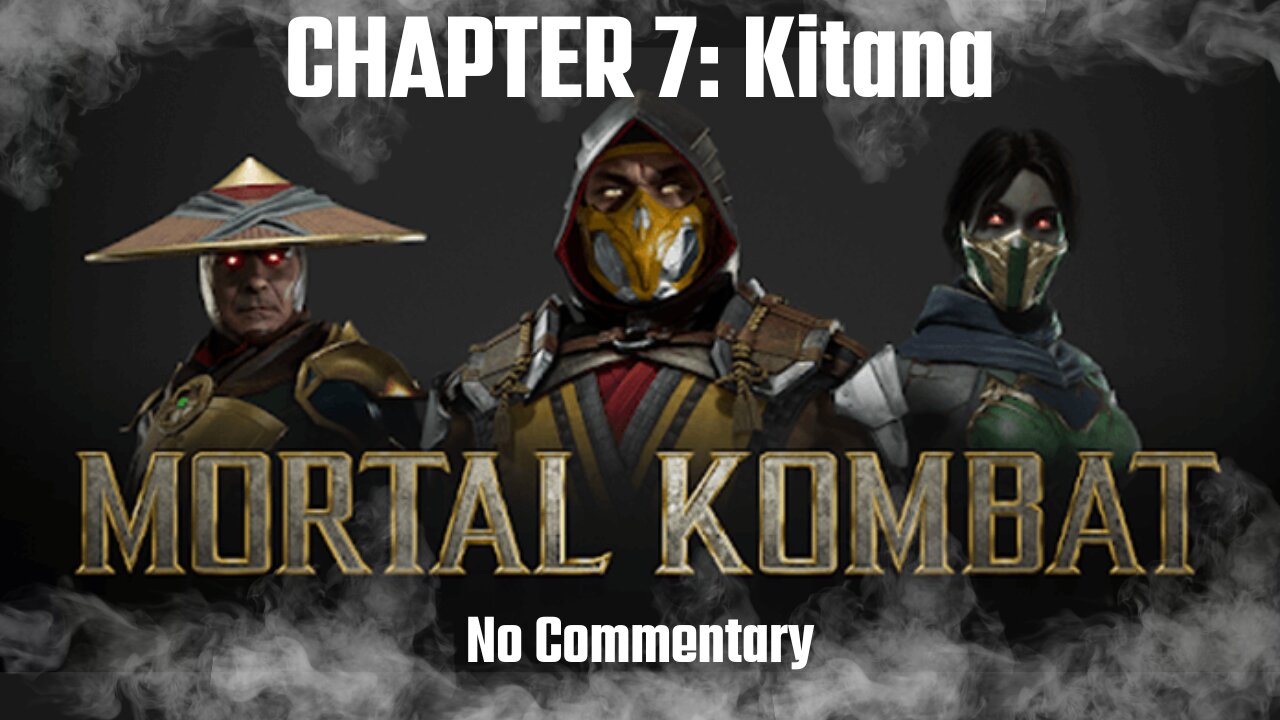 MORTAL KOMBAT 11 Story Gameplay Walkthrough CHAPTER 7: Coming of Age (Kitana) - No Commentary