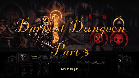 THE GRIND: DARKEST DUNGEON - Part 3