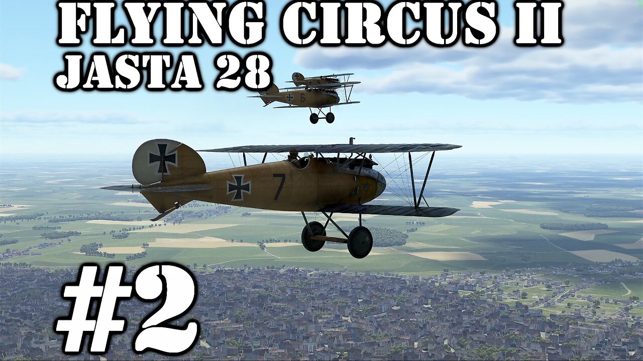 Flying Circus Vol II ☺ Jasta 28 Career ☺ Ep#2 (1440p)