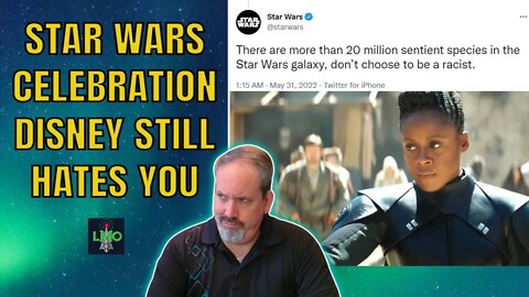 LMO Entertainment News: STAR WARS CELEBRATION of racists or something