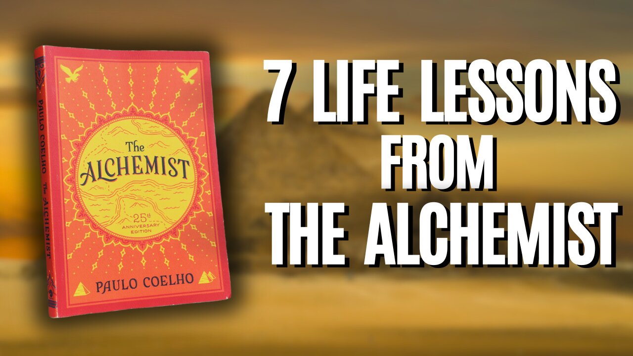 Discover the 7 Life-Changing Lessons of The Alchemist