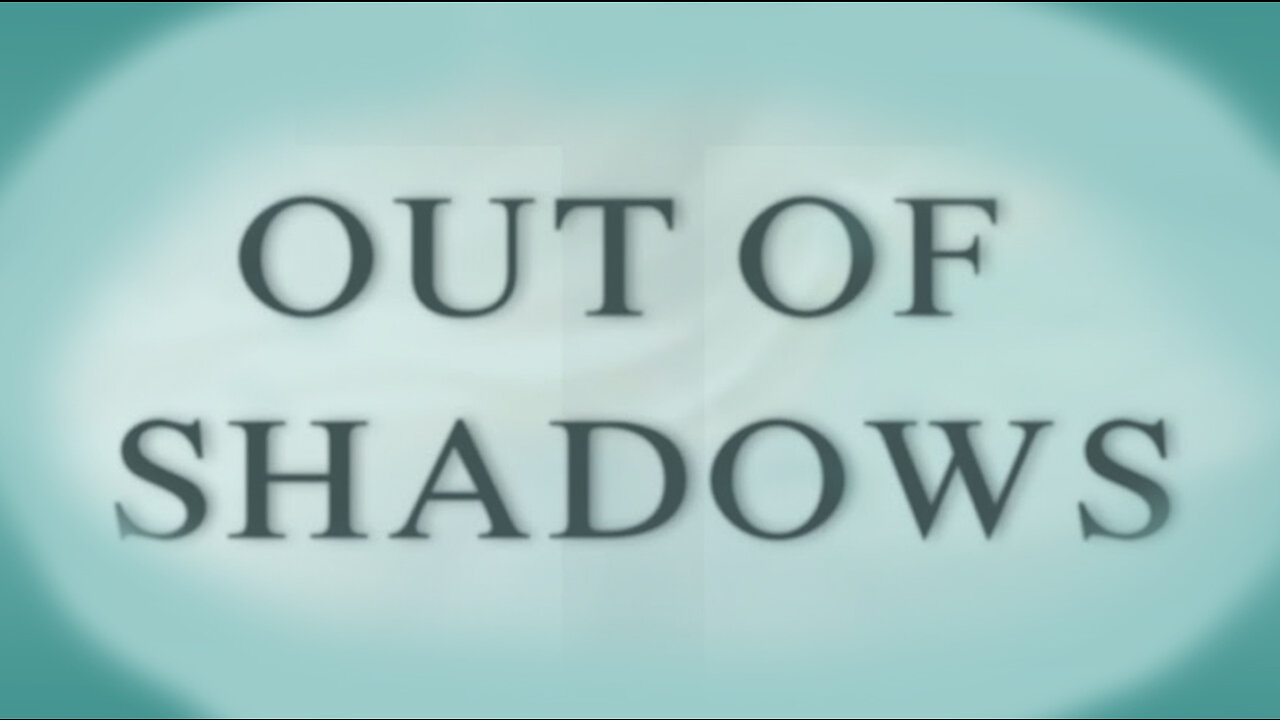 Special Presentation: Out of Shadows Documentary