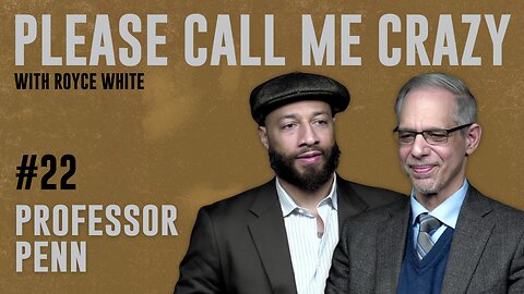 Professor Penn | EP #22 | Royce White