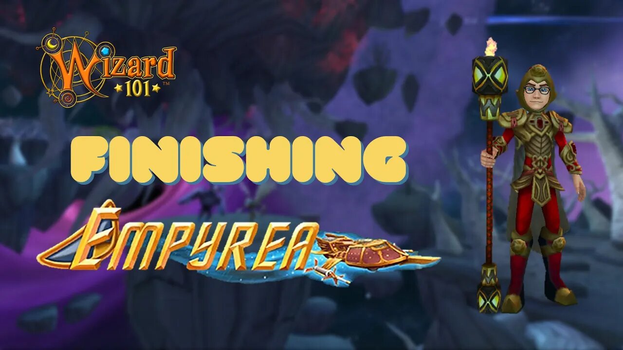 FINISHING EMPYREA IN WIZARD101!!