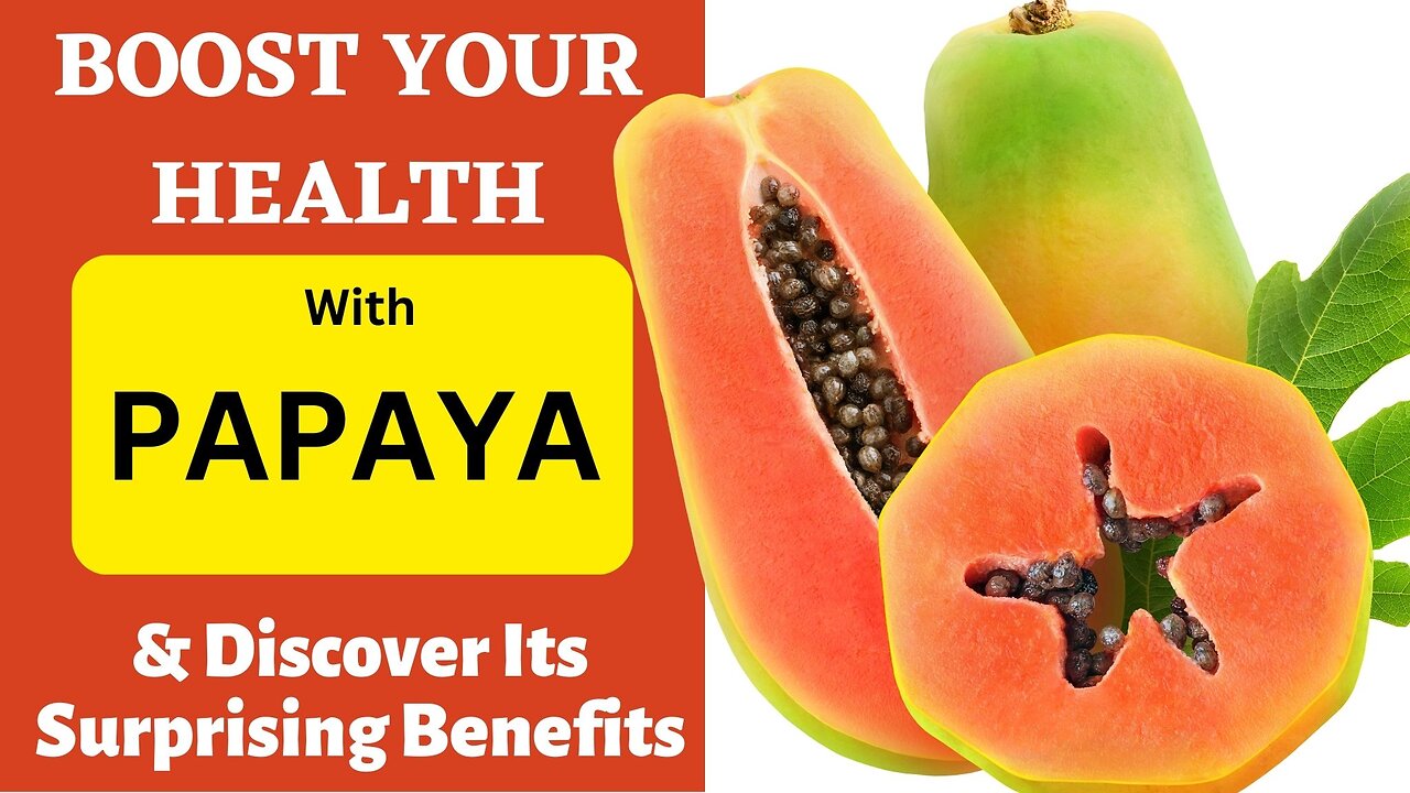 Surprising Health Benefits of Papaya: Fresh Papaya Ideas