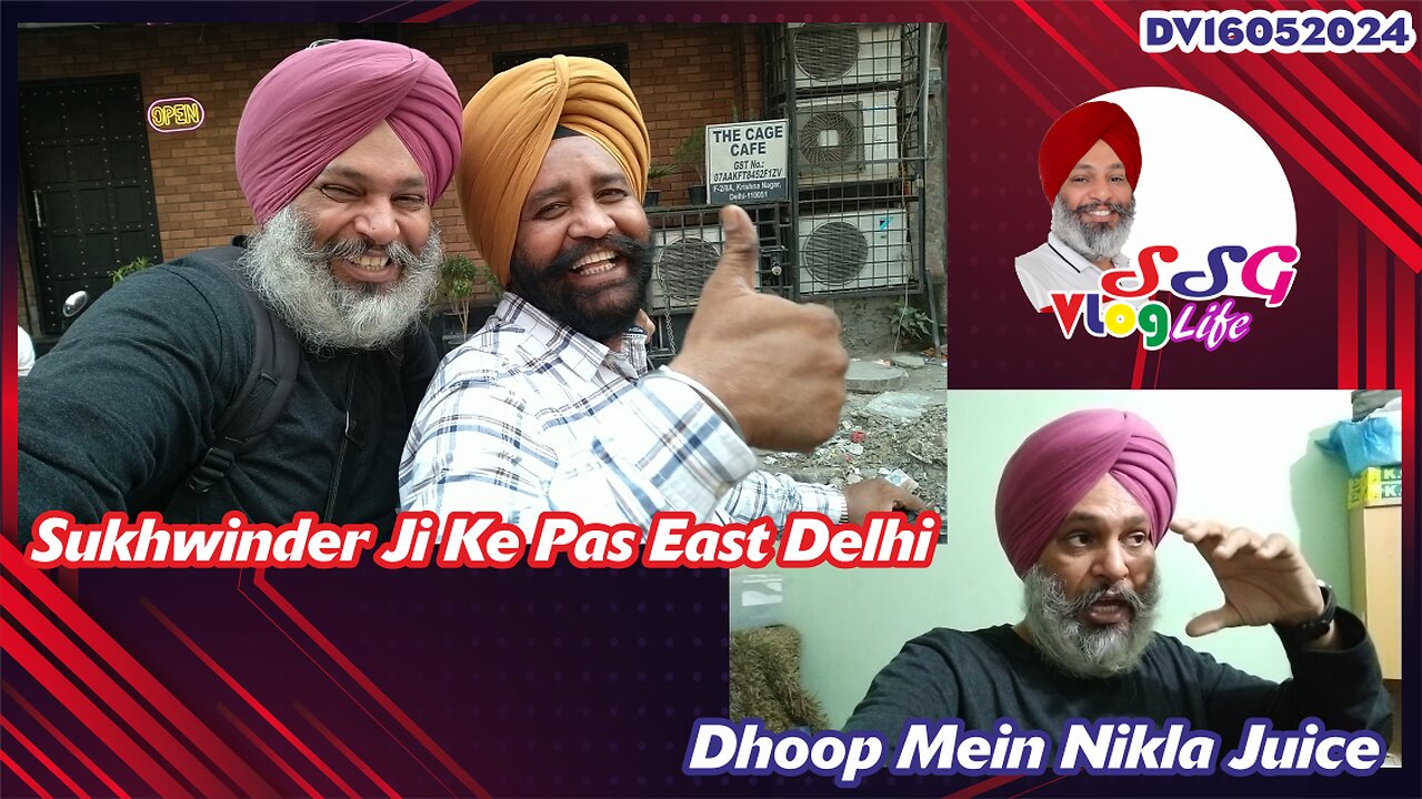 Sukhwinder Ji Ke Pas East Delhi | Dhoop Mein Nikla Juice DV16052024 @SSGVLogLife