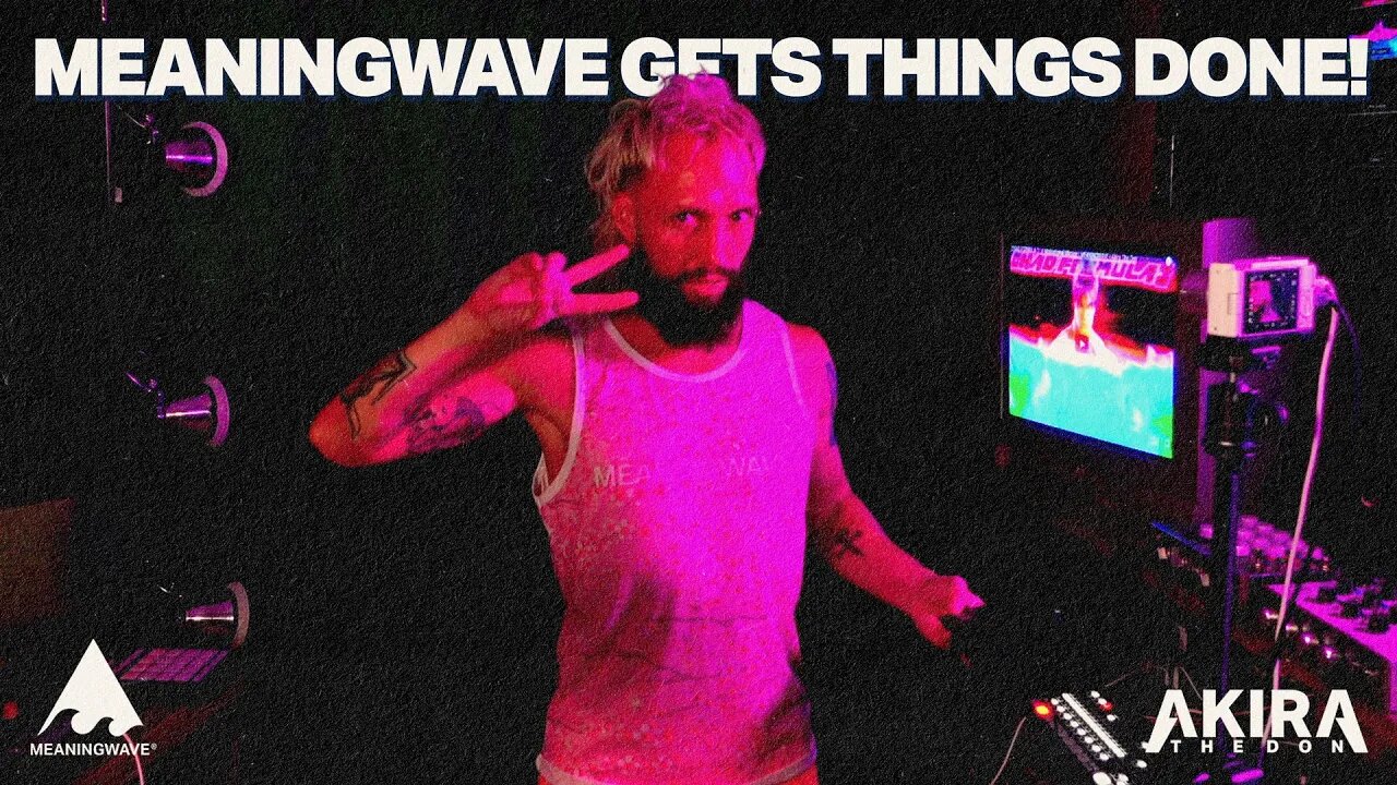 🔴 MEANINGWAVE GETS THINGS DONE!!!!