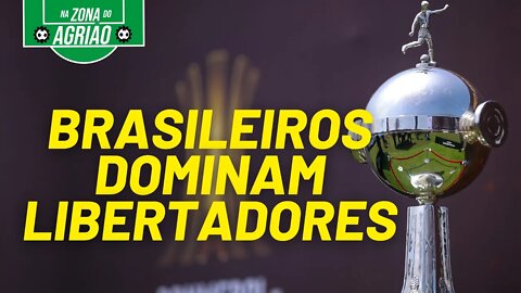 Brasileiros dominam Libertadores: o melhor futebol do mundo - Na Zona do Agrião - 19/08/21