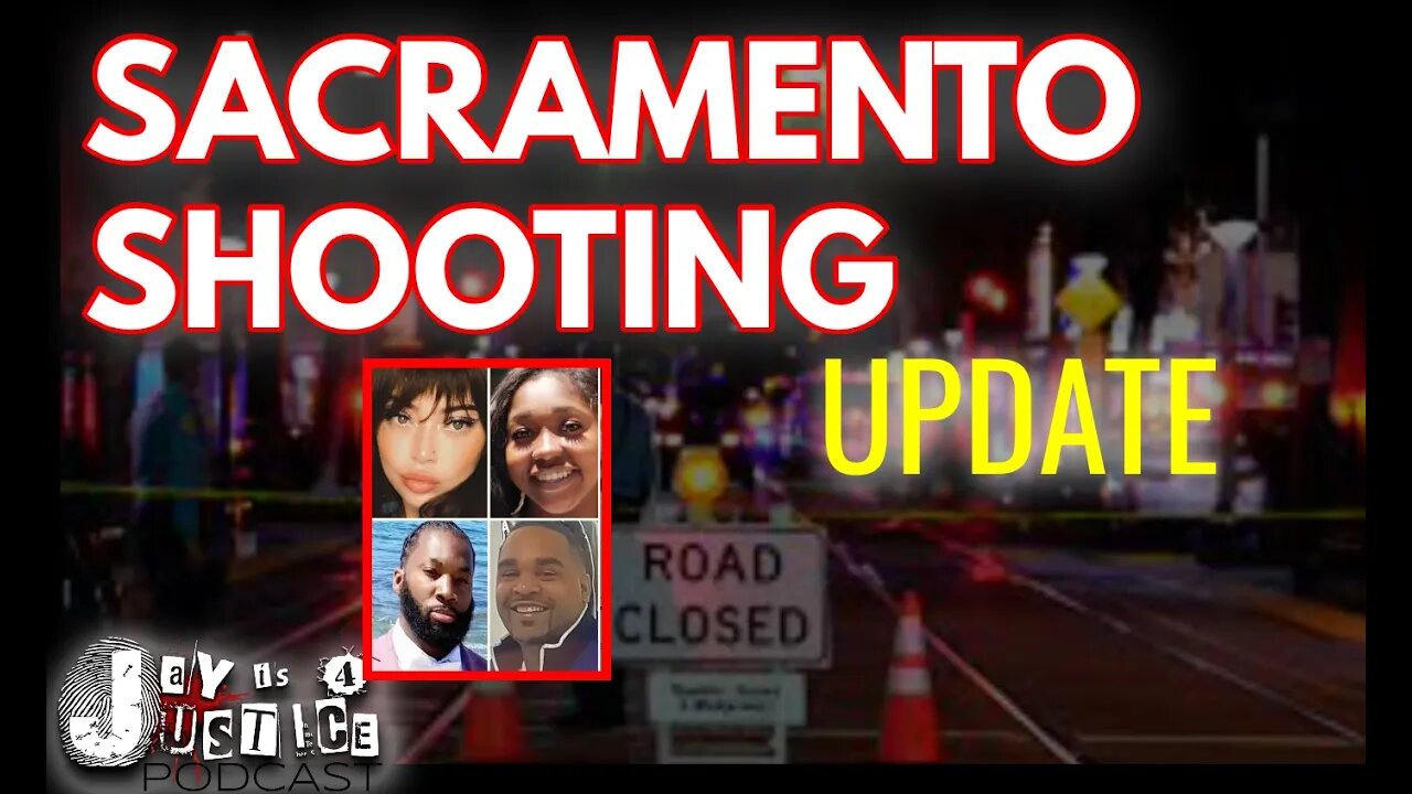 SACRAMENTO SHOOTING UPDATE | ONE ARREST | FOUR VICTIMS IDENTIFIED