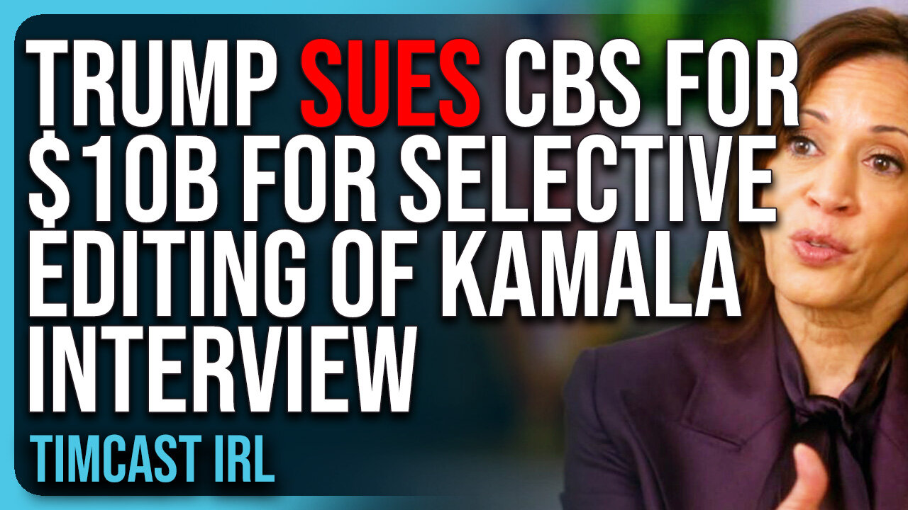 Trump SUES CBS For $10 BILLION For SELECTIVE EDITING Of Kamala Interview