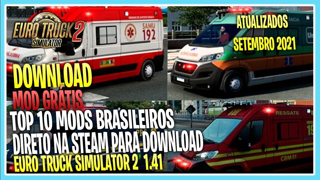 MODS ETS2 TOP 10 MODS BRASILEIROS E GRINGOS SÓ OS MELHORES NA STEAM P/ EURO TRUCK SIMULATOR 2 1.41