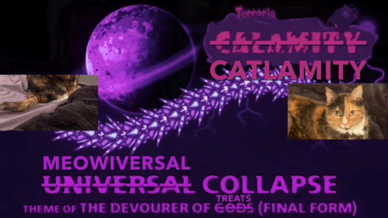 Meowiversal Collapse (Theme of The Devourer of Treats [Final Form]) - Terraria Catlamity