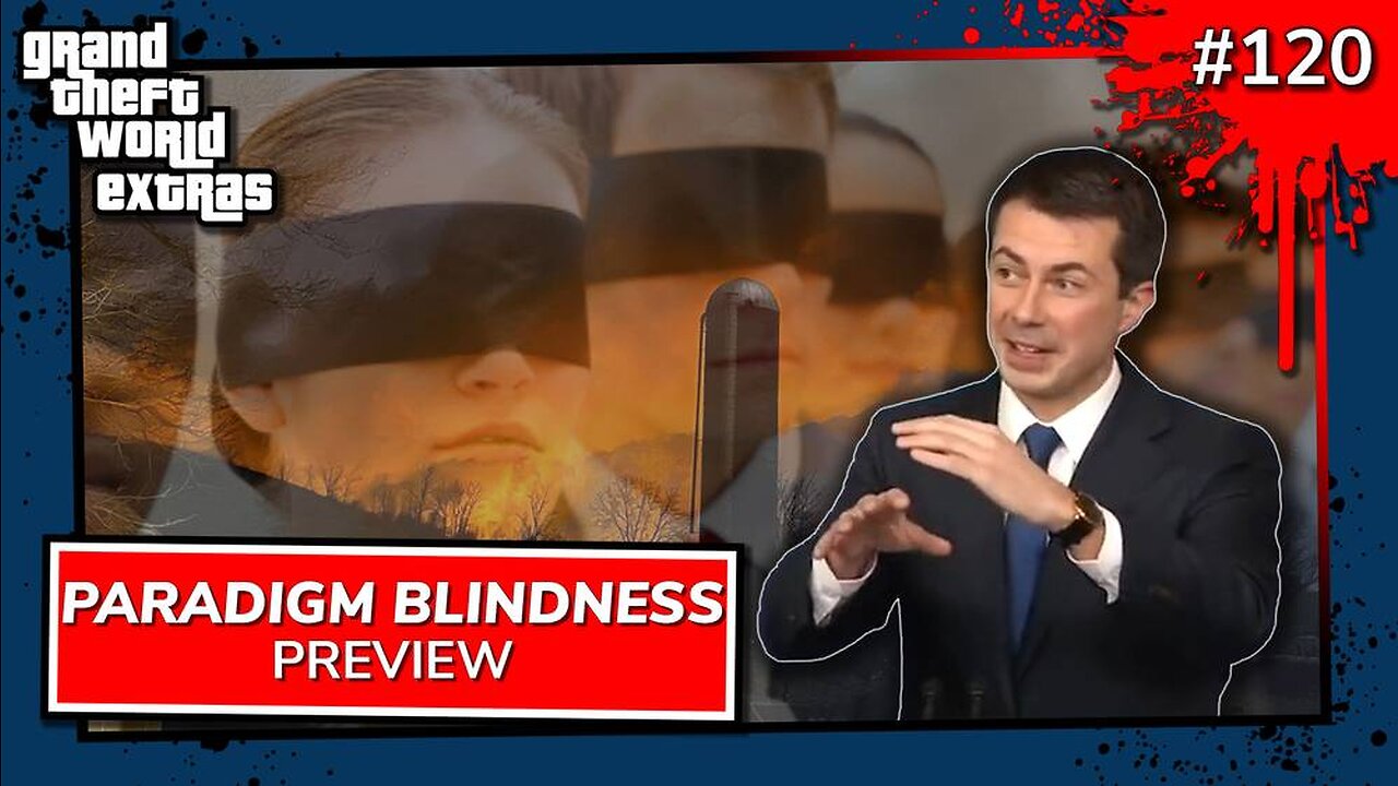 Paradigm Blindness | GTW 120 PREVIEW