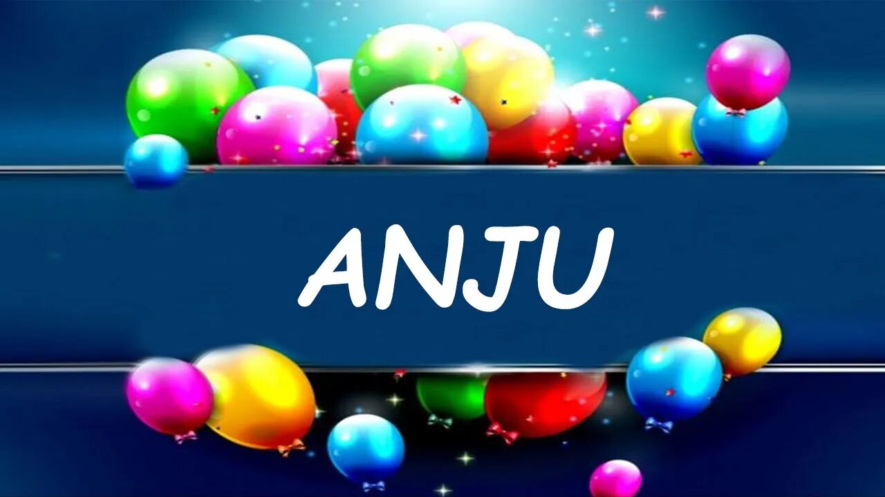 Happy Birthday to Anju - Birthday Wish From Birthday Bash