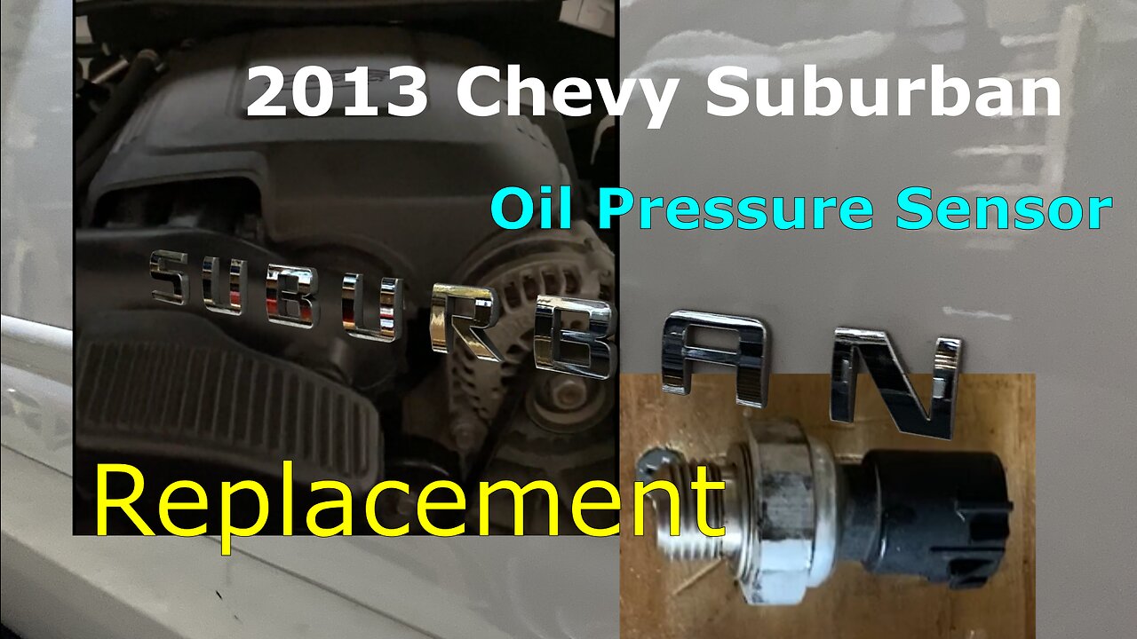 2013 Chevy Suburban Oil Pressure Sensor | 5.3L V8