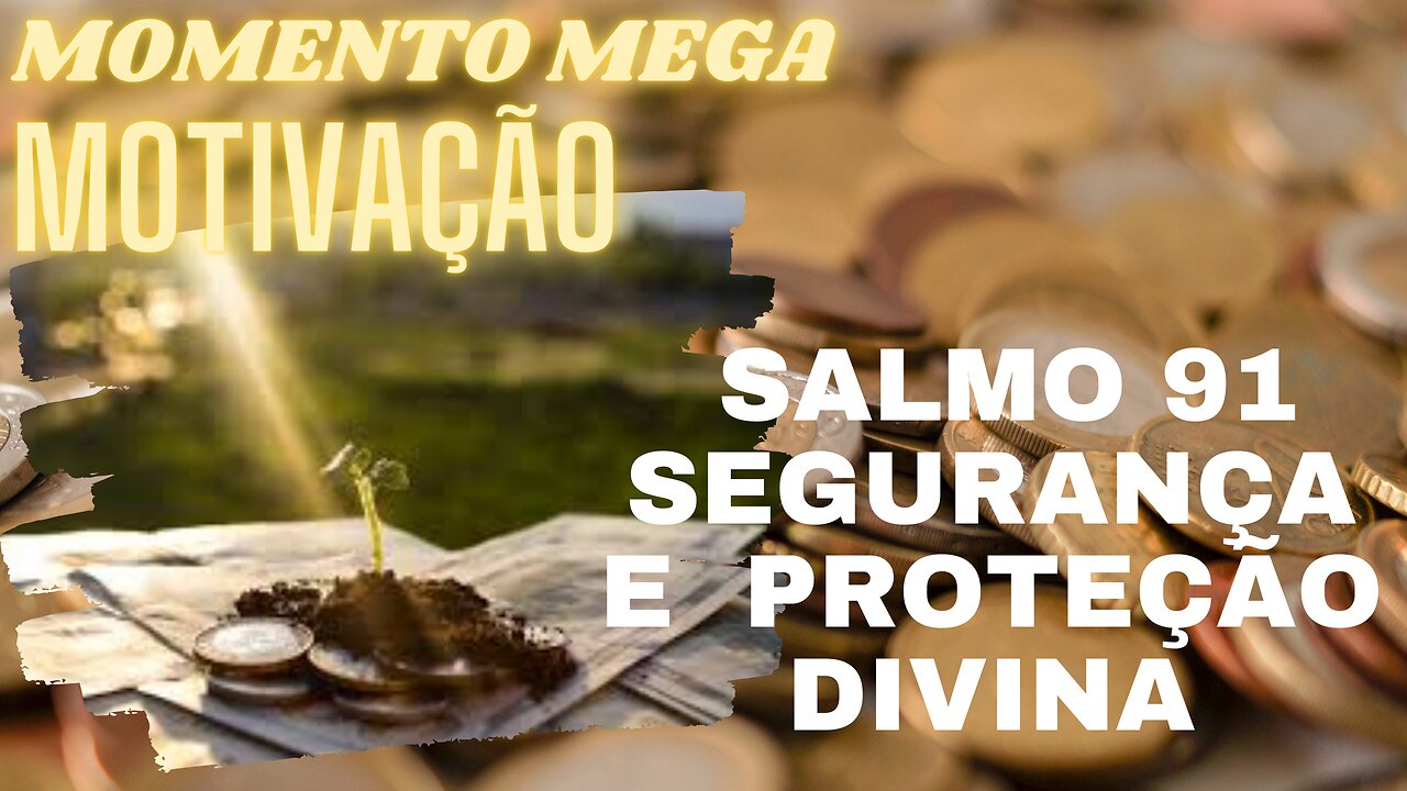 Salmo 91 sua fonte de coragem