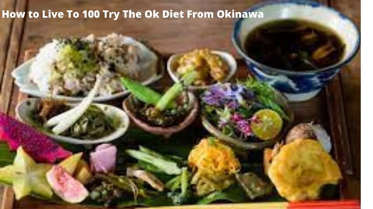How To Live To 100 Try #The Ok Diet From Okinawa#