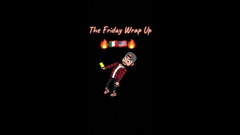 The Friday Wrap Up 2 12 21