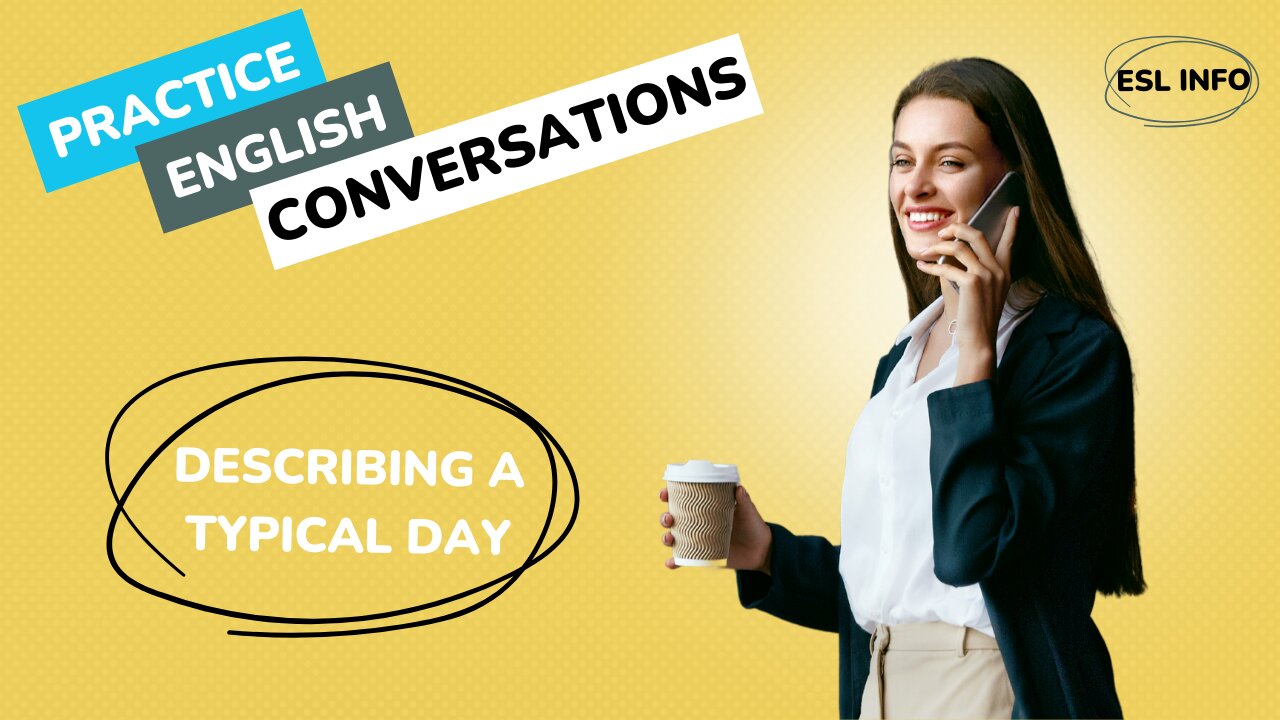 Describing a Typical Day || ESL Conversation Practice || Speaking Practice || Improve Fluency