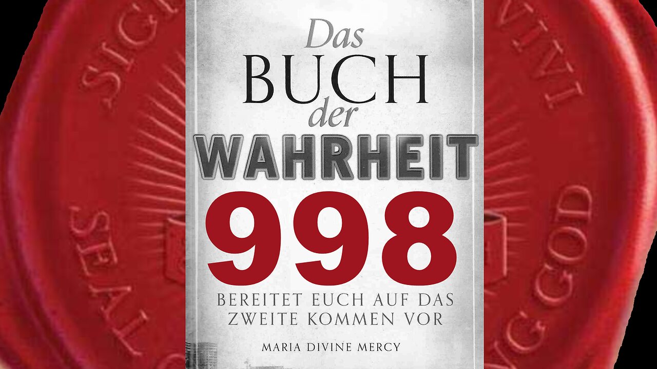 Allein das Licht Gottes kann ewige Glückseligkeit bringen (Buch der Wahrheit Nr 998)